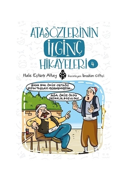 Atasözlerinin İlginç Hikâyeleri-4 - Hale Eştürk Altay