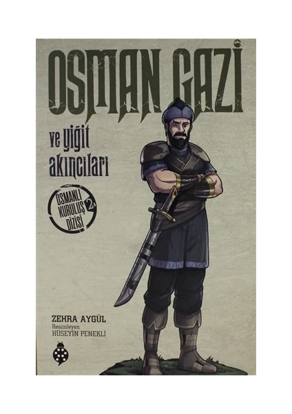 Osman Gazi ve Yiğit Akıncıları - Zehra Aygül