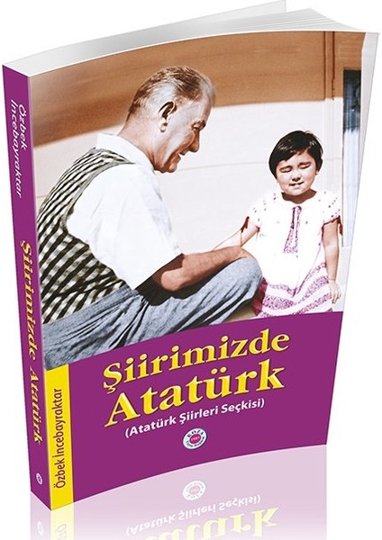 Şiirimizde Atatürk (Atatürk Şiirleri Seçkisi)