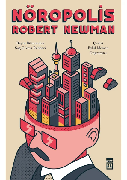 Nöropolis / Beyin Biliminden Sağ Çıkma Rehberi - Robert Newman