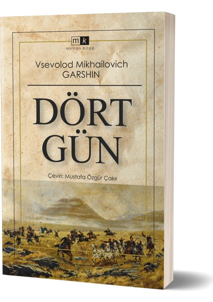 Dört Gün - Vsevolod Mikhailovich Garshin