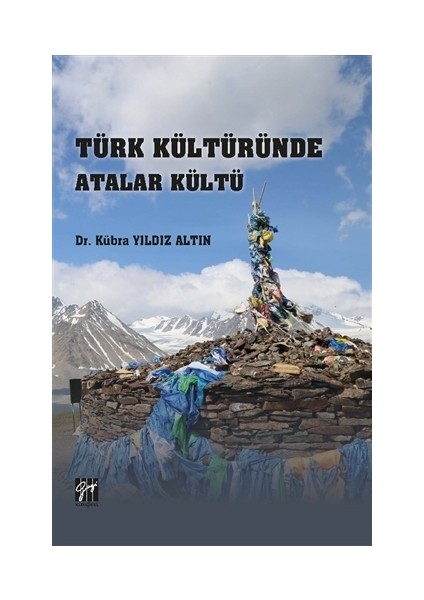 Türk Kültüründe Atalar Kültü - Kübra Yıldız Altın