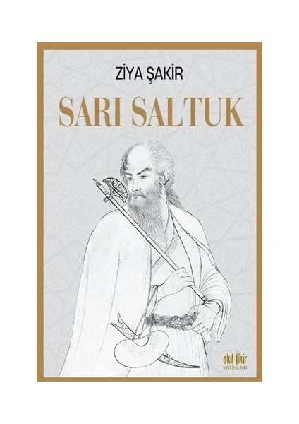 Sarı Saltuk - Ziya Şakir