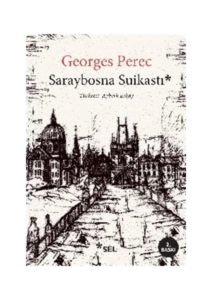 Saraybosna Suikastı - Georges Perec