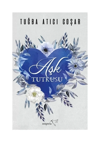 Aşk Tutkusu - Tuğba Coşar