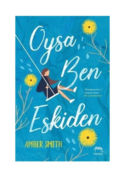 Oysa Ben Eskiden - Amber Smith