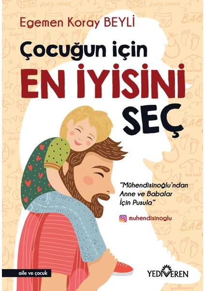 Çocuğun İçin En İyisini Seç  - Egemen Koray Beyli