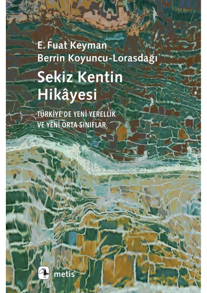 Sekiz Kentin Hikâyesi - E. Fuat Keyman