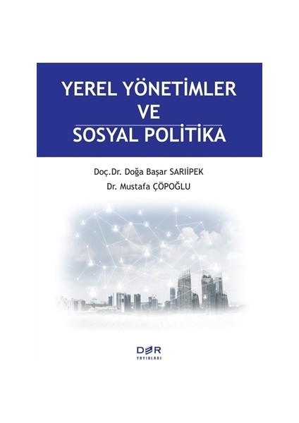 Yerel Yönetimler Ve Sosyal Politika - Mustafa Çöpoğlu