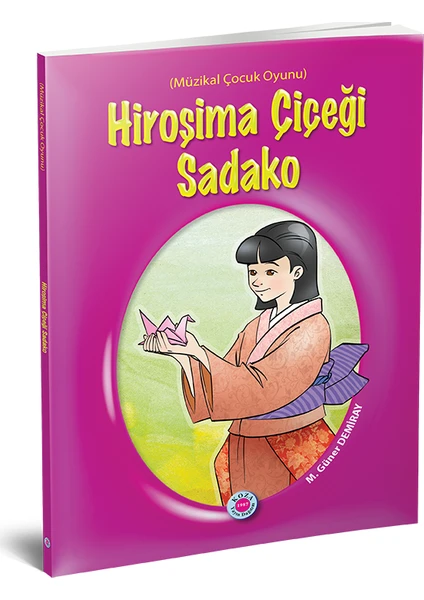 Hiroşima Çiçeği Sadako - M. Güner Demiray