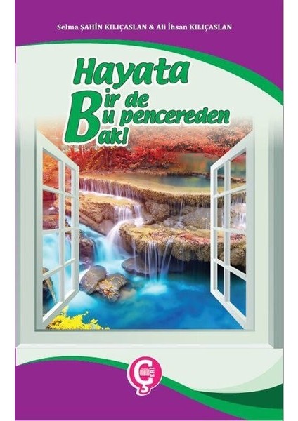 Hayata Bir De Bu Pencereden Bak! - Ali İhsan Kılıçaslan