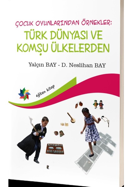 Çocuk Oyunlarından Örnekler : Türk Dünyası ve Komşu Ülkeler