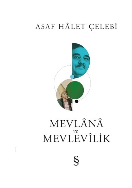 Mevlânâ Ve Mevlevîlik - Asaf Hâlet Çelebi
