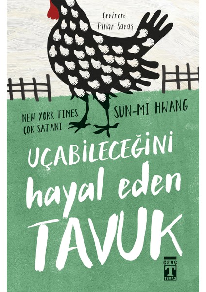 Uçabileceğini Hayal Eden Tavuk - Sun-Mi Hwang