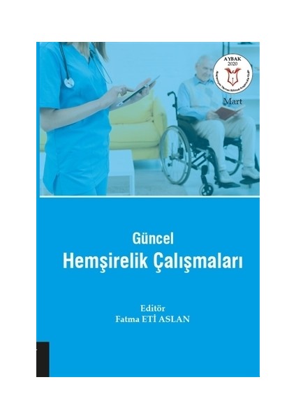 Güncel Hemşirelik Çalışmaları - Fatma Eti Aslan