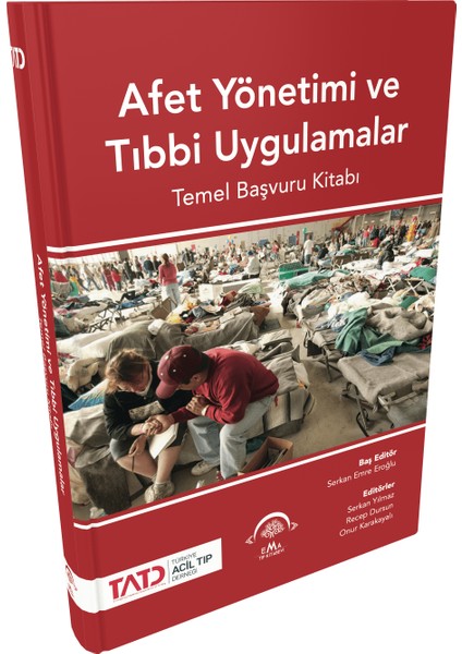 Afet Yönetimi ve Tıbbi Uygulamalar - Temel Başvuru Kitabı