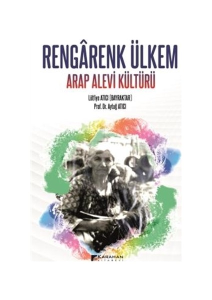 Rengarenk Ülkem - Lütfiye Atıcı Bayraktar