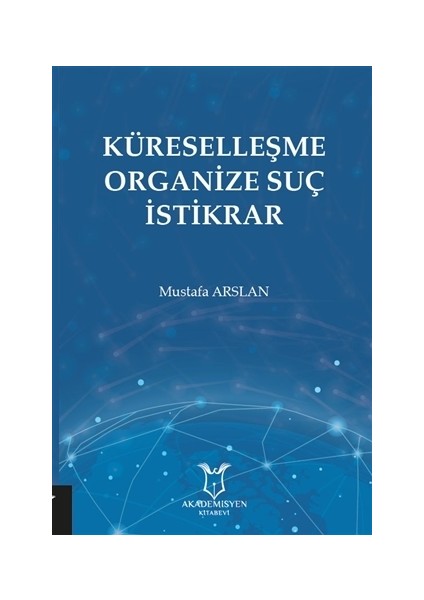 Küreselleşme Organize Suç İstikrar - Mustafa Arslan