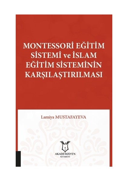 Montessori Eğitim Sistemi Ve İslam Eğitim Sisteminin Karşılaştırılması - Lamiya Mustafayeva