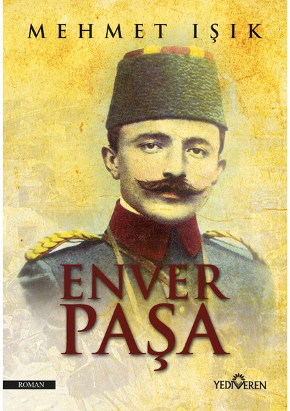 Enver Paşa - Mehmet Işık
