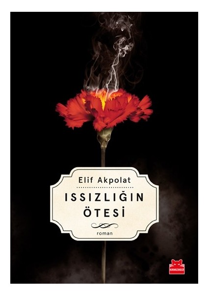 Issızlığın Ötesi - Elif Akpolat