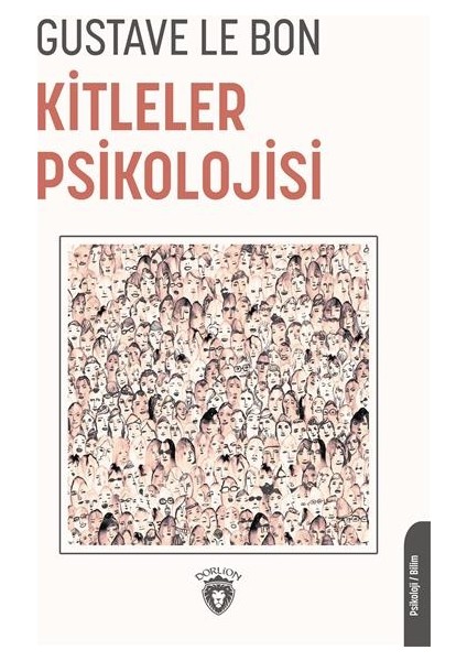 Kitleler Psikolojisi - Gustave Le Bon