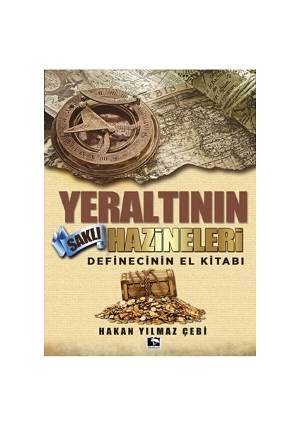 Yeraltının Saklı Hazineleri  - Hakan Yılmaz Çebi