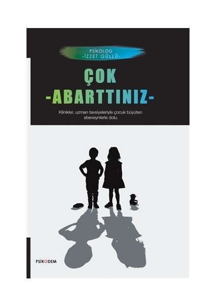 Çok Abarttınız - İzzet Güllü