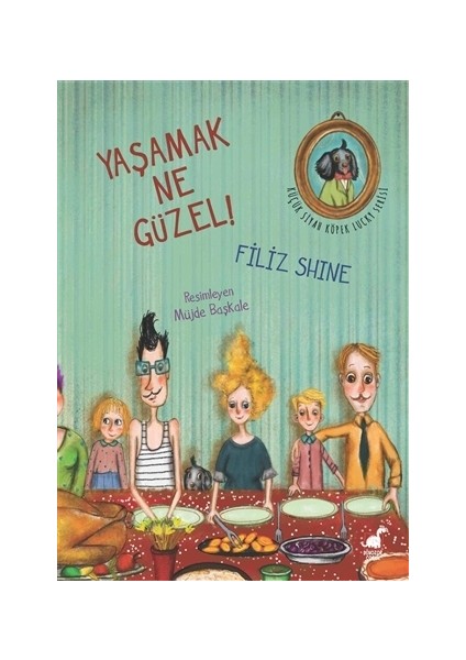 Yaşamak Ne Güzel! - Filiz Shine Edizer