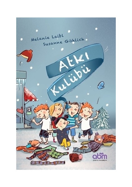 Atkı Kulübü Hikaye Kitabı - 4 Yaş Üzeri Çocuklar Için Eğitici Ve Öğretici Kitap
