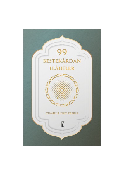 99 Bestekârdan Ilâhîler - Cumhur Enes Ergür