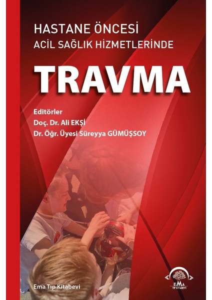 Hastane Öncesi Acil Sağlık Hizmetlerinde Travma