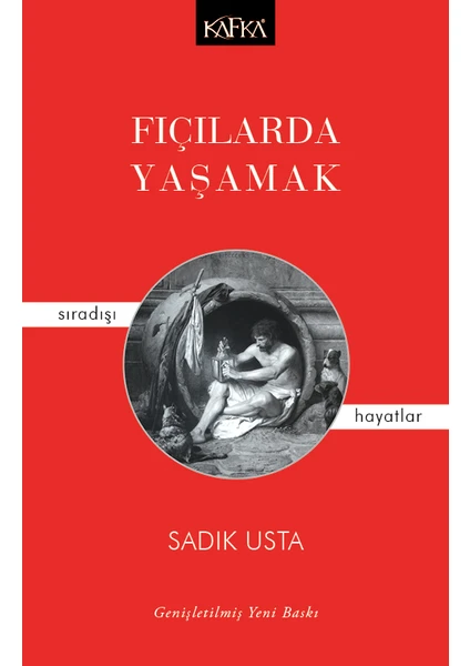 Fıçılarda Yaşamak – Sıradışı Hayatlar - Sadık Usta