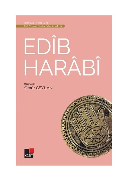 Edib Harabi -Türk Tasavvuf Edebiyatı'ndan Seçmeler 10 - Ömür Ceylan