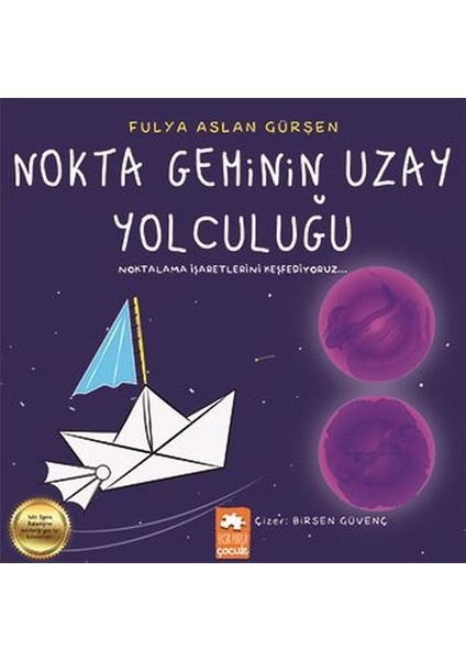 Nokta Geminin Uzay Yolculuğu - Fulya Aslan Gürşen