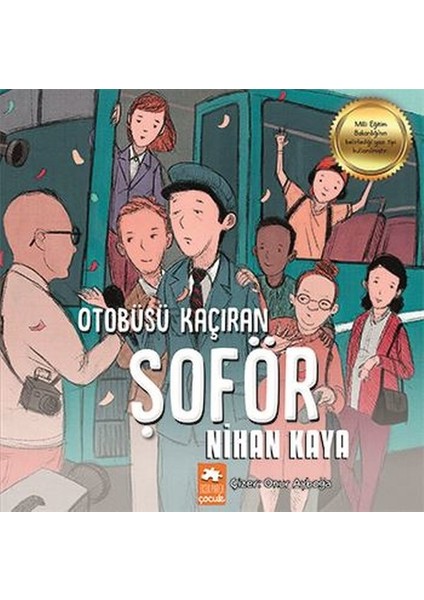 Otobüsü Kaçıran Şoför - Nihan Kaya