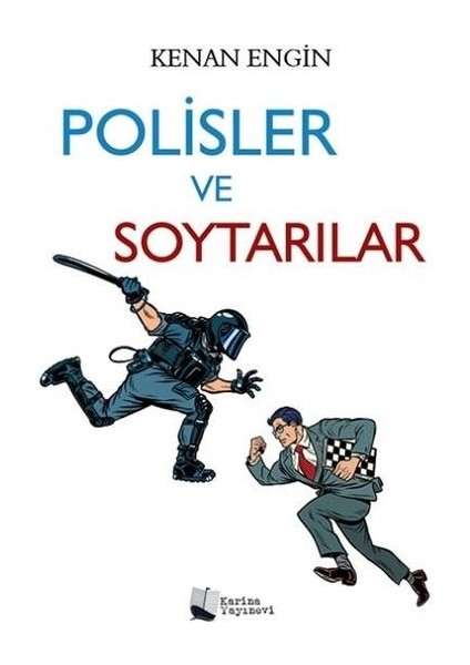 Polisler Ve Soytarılar - Kenan Engin