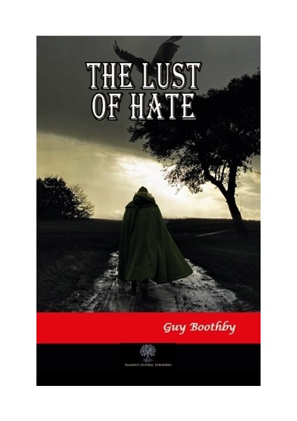 The Lust Of Hate - Guy Boothby