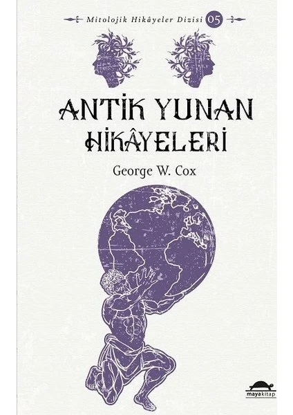 Antik Yunan Hikâyeleri - George W. Cox