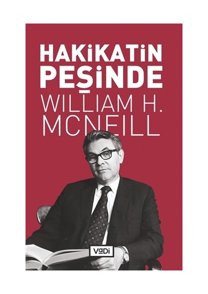 Hakikatin Peşinde - William H. Mcneill