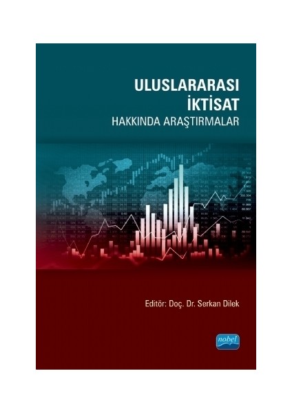Uluslararası İktisat Hakkında Araştırmalar - Dilek Şahin
