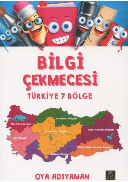 Bilgi Çekmecesi - Türkiye 7 Bölge - Oya Adıyaman