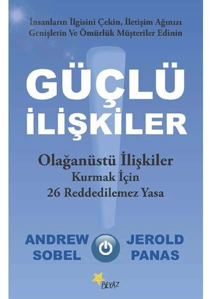 Güçlü Ilişkiler - Olağanüstü Ilişkiler Kurmak Için 26 Reddedilemez Yasa