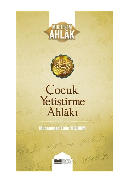 Çocuk Yetiştirme Ahlakı - Muhammed Emin Yıldırım