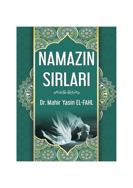 Namazın Sırları - Mahir Yasin ElFahl
