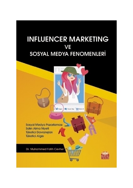 Influencer Marketing Ve Sosyal Medya Fenomenleri - Muhammed Fatih Cevher