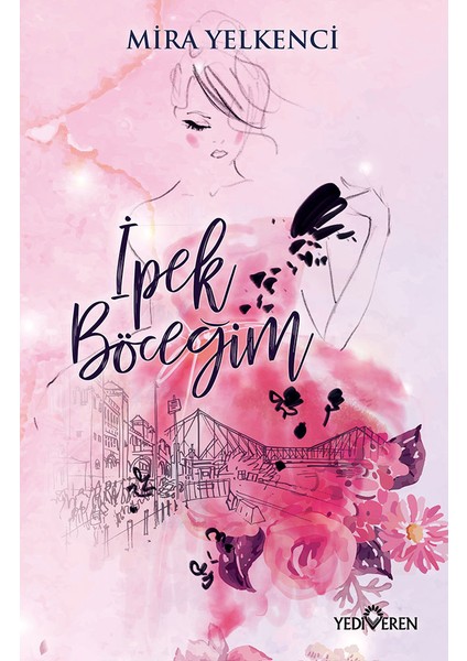 İpek Böceğim - Mira Yelkenci