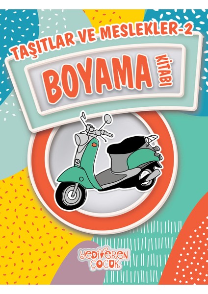 Taşıtlar ve Meslekler 2 / Boyama Kitabı
