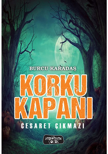 Korku Kapanı - Cesaret Çıkmazı