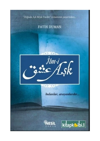 İlm-i Aşk: Bulanlar, Arayanlardır - Fatih Duman